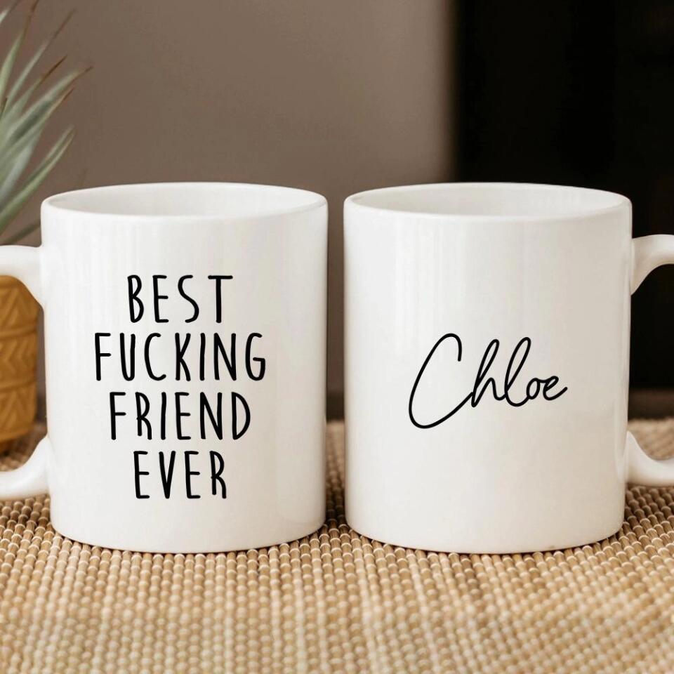 Best F*cking Friend Ever Personalized Mug