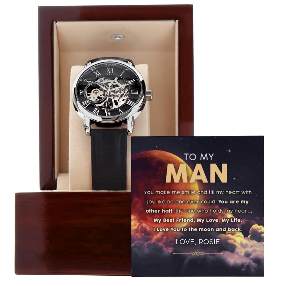 To My Man You Make Me Smile And Fill My Heart - Personalized Watch