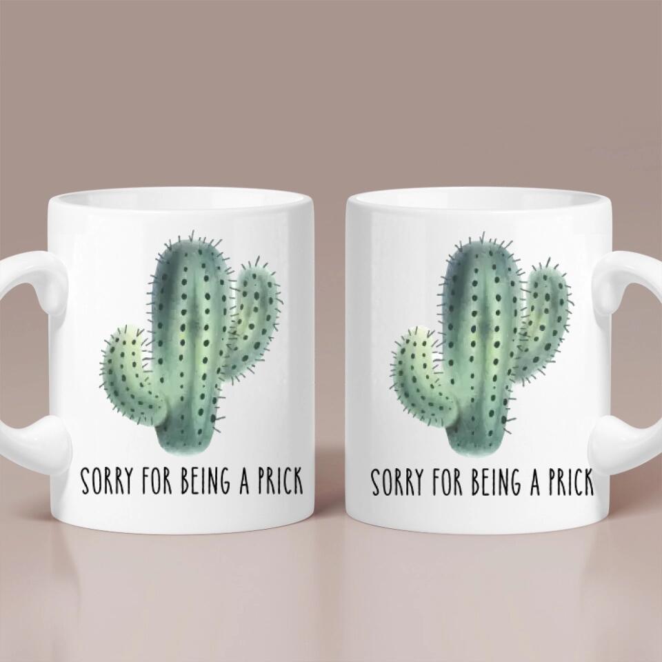 Cactus Sorry For Being A Prick - Personalized Mug - Sorry Gift For Her Wife Girlfriends