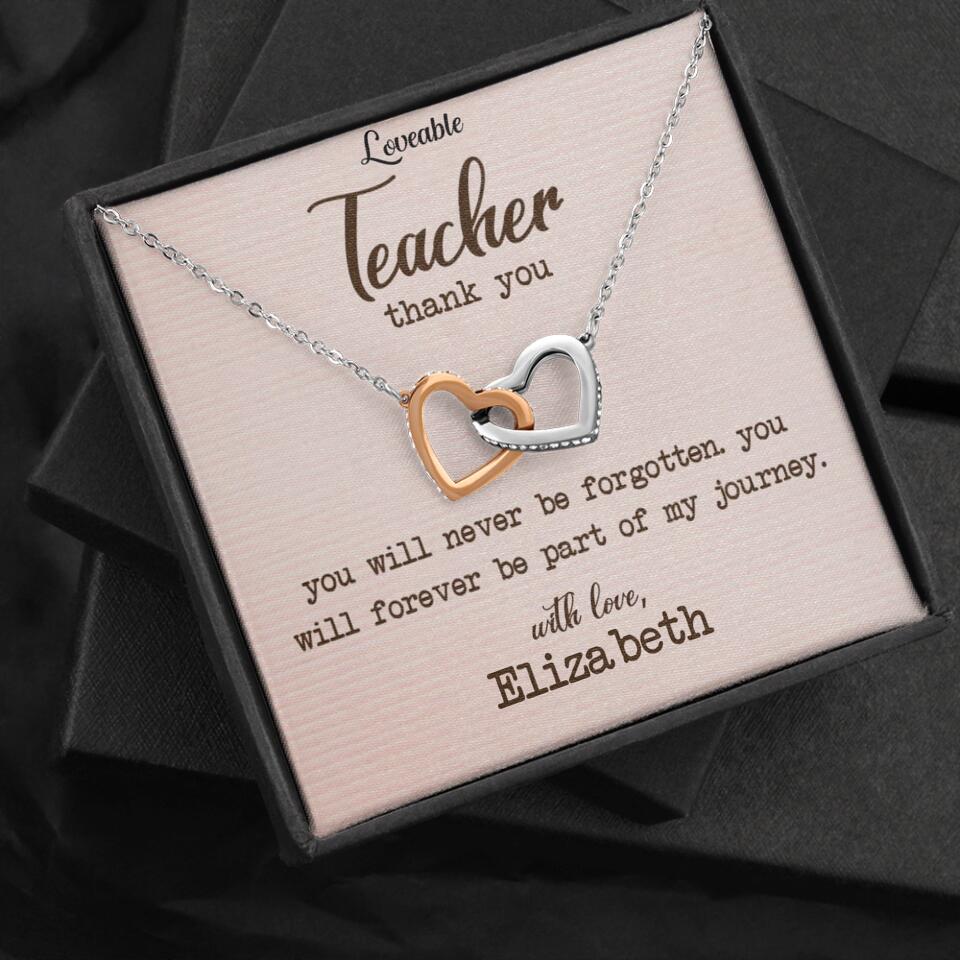 Teacher Thank You, You Will Never Be Forgotten - Personalized Necklace