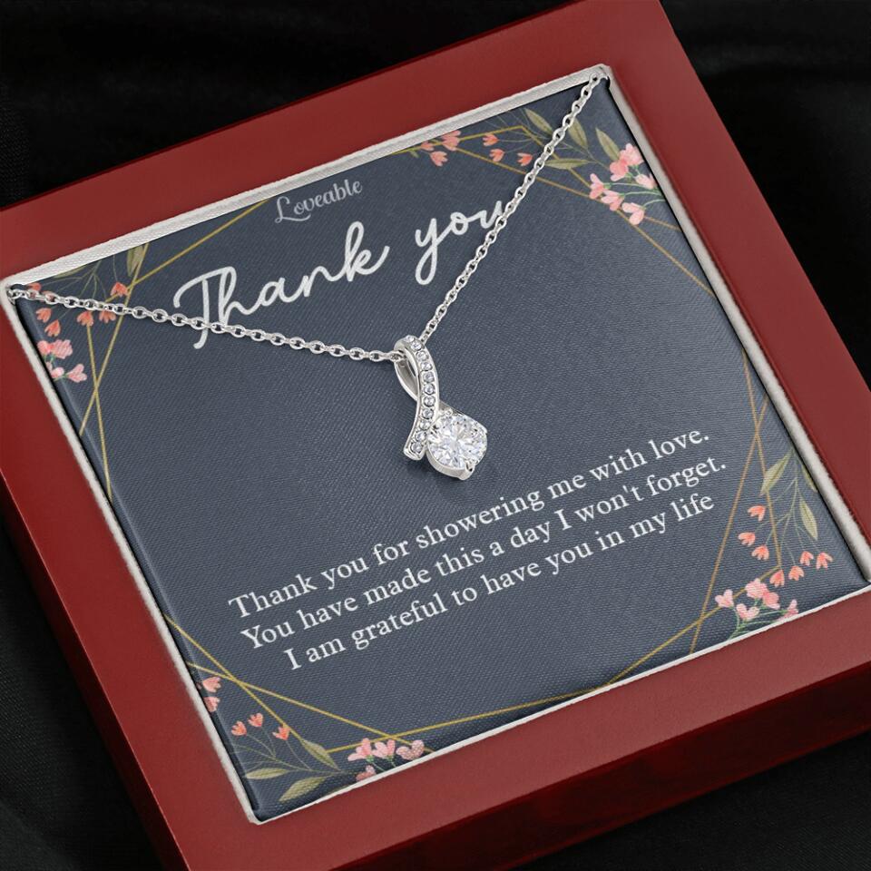 Thank You For Showering Me With Love - Necklace Jewelry