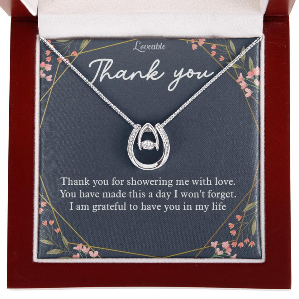 Thank You For Showering Me With Love - Necklace Jewelry