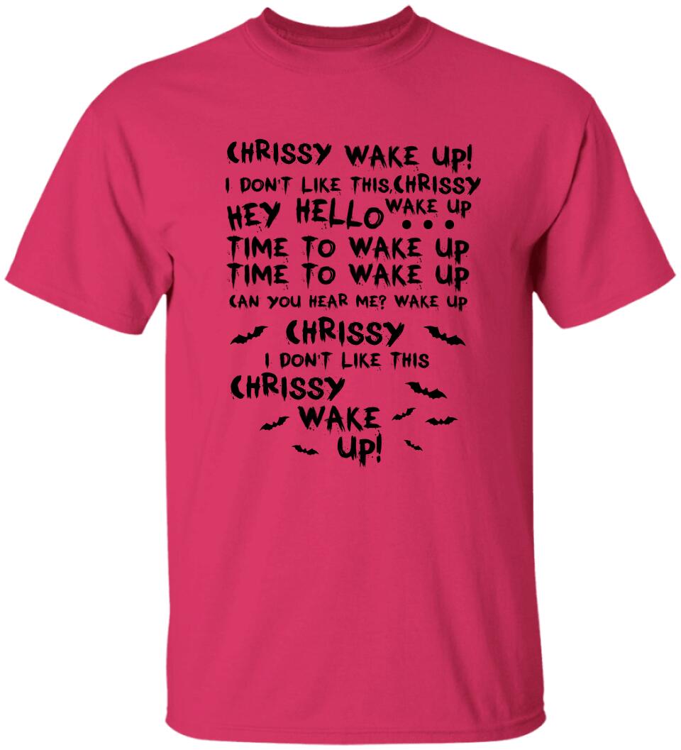 Chrissy Wake Up - Personalized Shirt - Halloween Gift For Horror Movie Lover