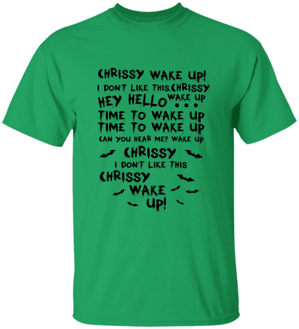 Chrissy Wake Up - Personalized Shirt - Halloween Gift For Horror Movie Lover