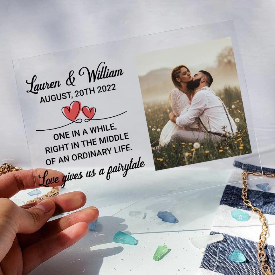 One In A While, Right In The Middle Of An Ordinary Life - Personalized Acrylic Plaque - Gift for Couple