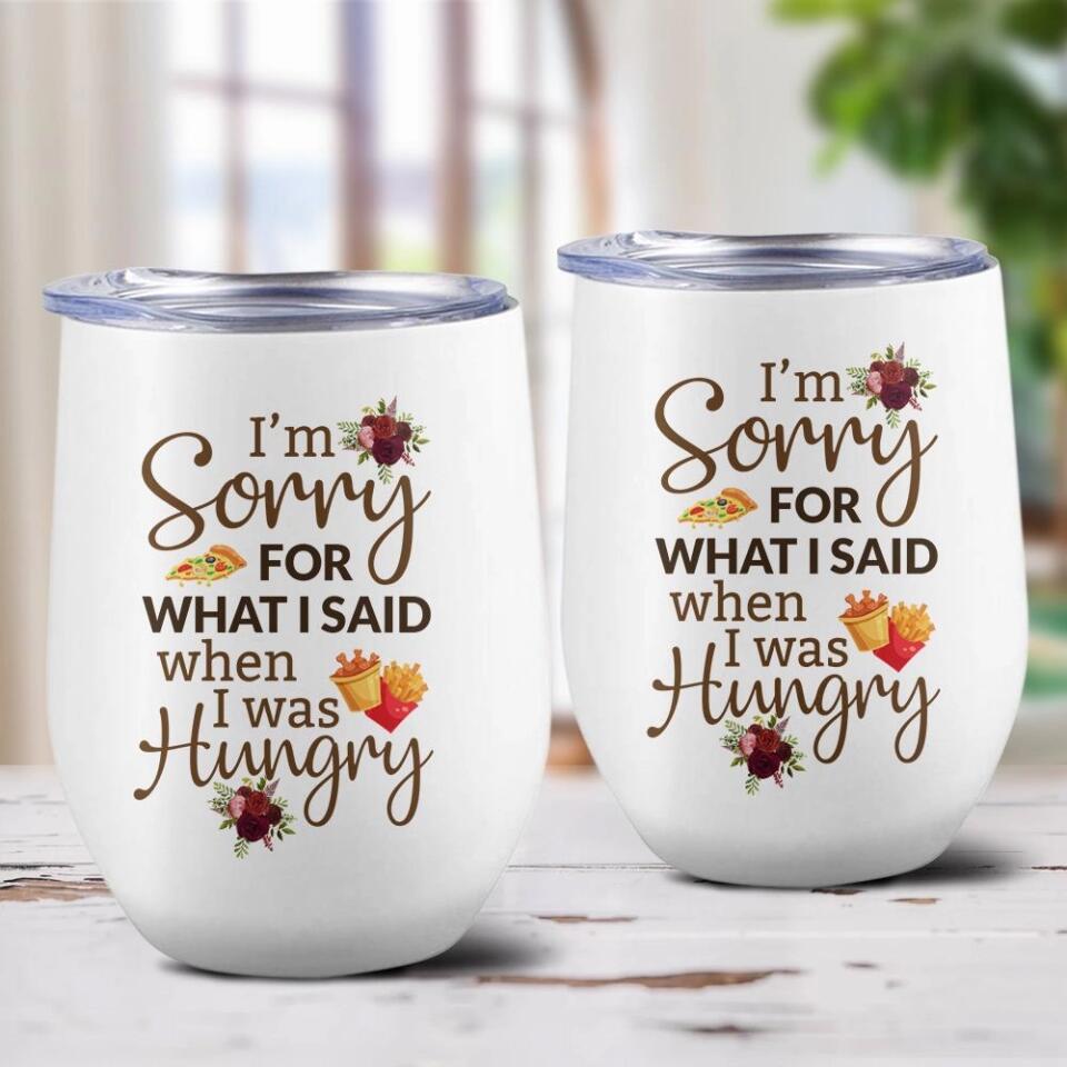 I Am Sorry For What I Said - Personalized White Mug - Gift For Wife Girlfriend