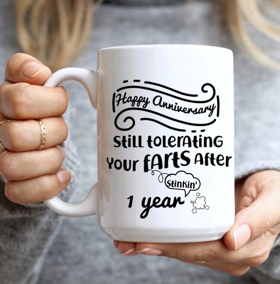 Still Tolerating Your Farts - Personalized White Mug - Custom Year - Funny Anniversary Gift