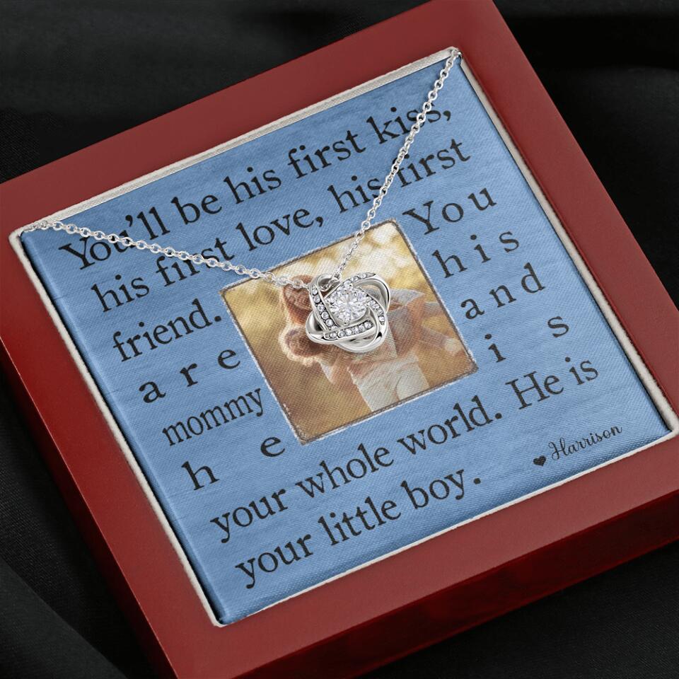 You'll Be His First Kiss He Is Your Little Boy Custom Necklace Mother's Day Gifts
