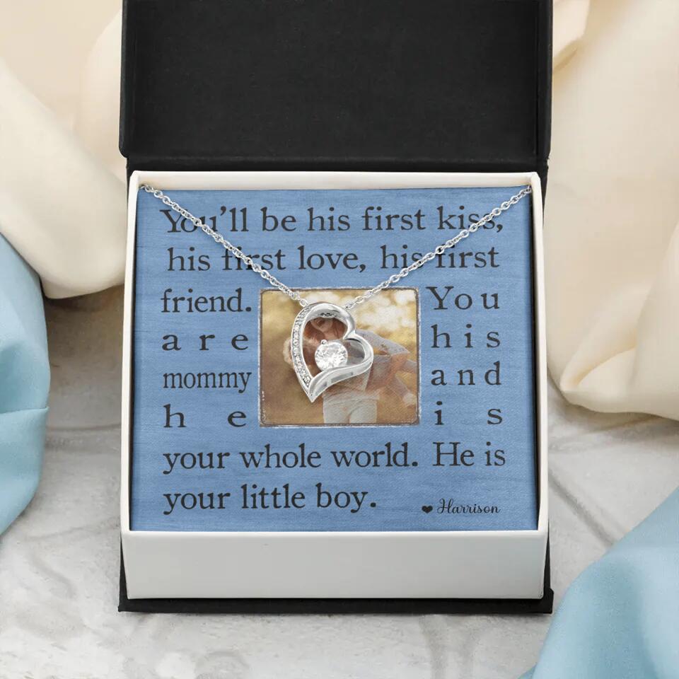 You'll Be His First Kiss He Is Your Little Boy Custom Necklace Mother's Day Gifts