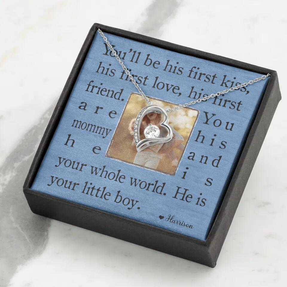 You'll Be His First Kiss He Is Your Little Boy Custom Necklace Mother's Day Gifts