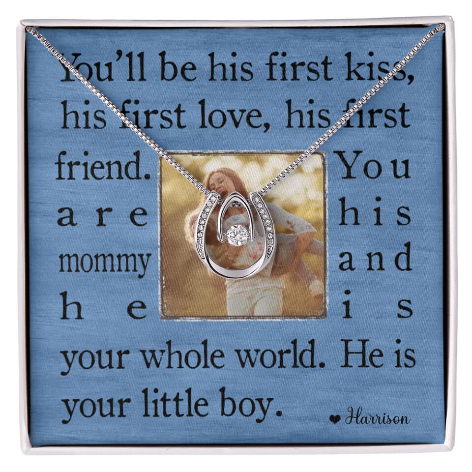 You'll Be His First Kiss He Is Your Little Boy Custom Necklace Mother's Day Gifts