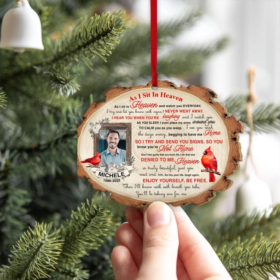 As I Sit In Heaven And Watch You Everyday - Personalized Wooden Ornament - Memorial Gift