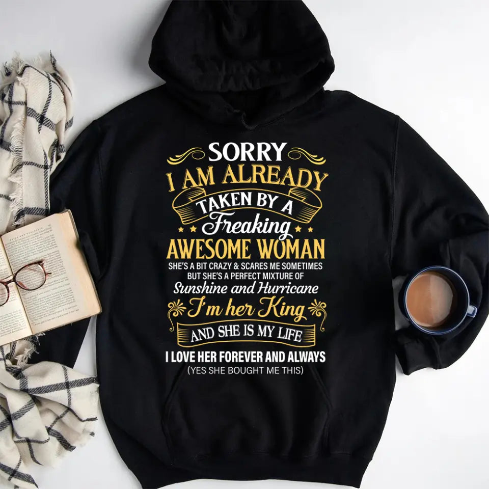 Sorry I Am Already Taken By A Freaking Awesome Woman Tshirt