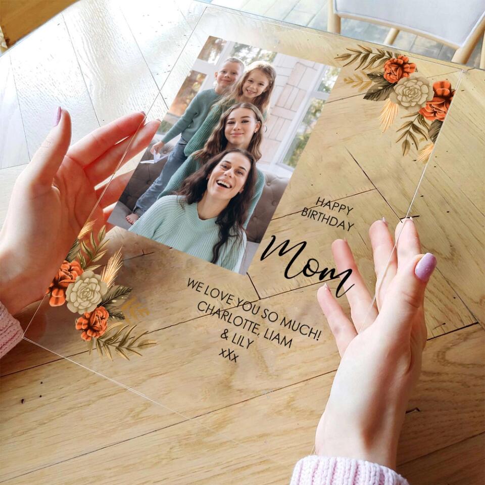 Happy Birthday Mom We Love You So Much - Personalized Acrylic Plaque