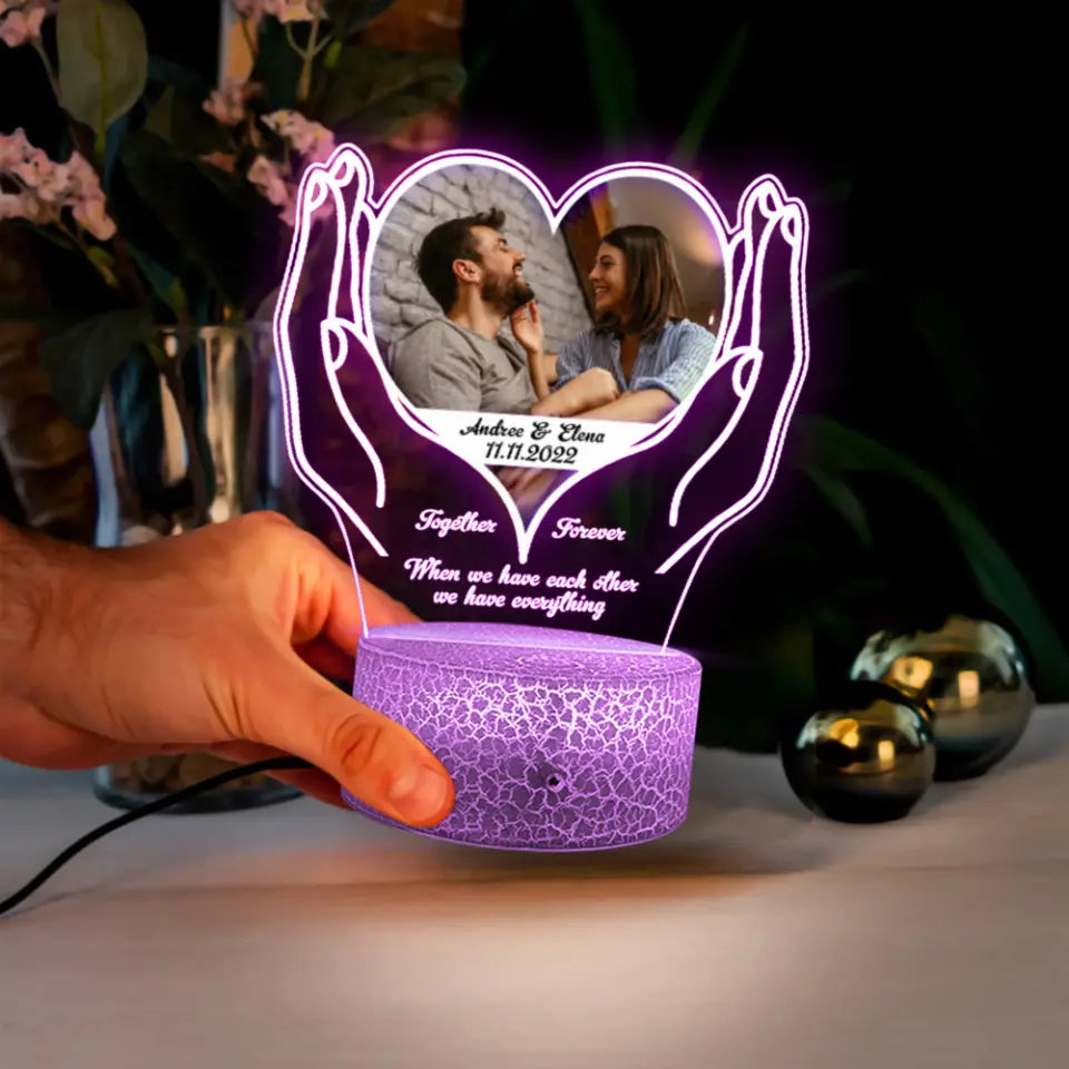 When We Have Each Other We Have Everything Custom 3D Light Anniversary Gift