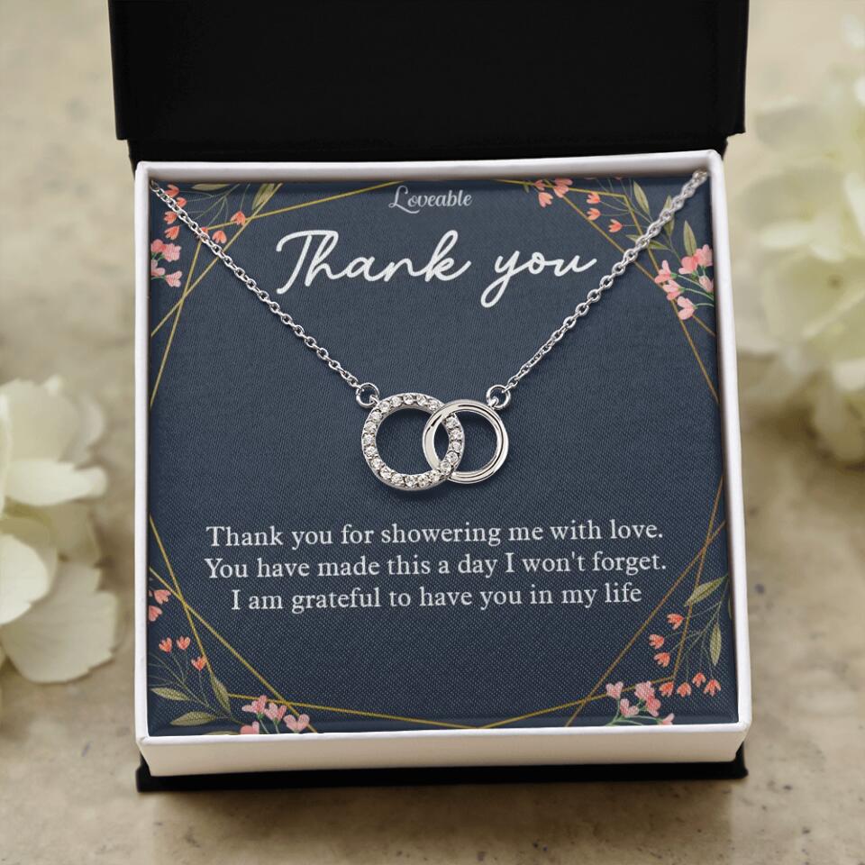 Thank You For Showering Me With Love - Necklace Jewelry