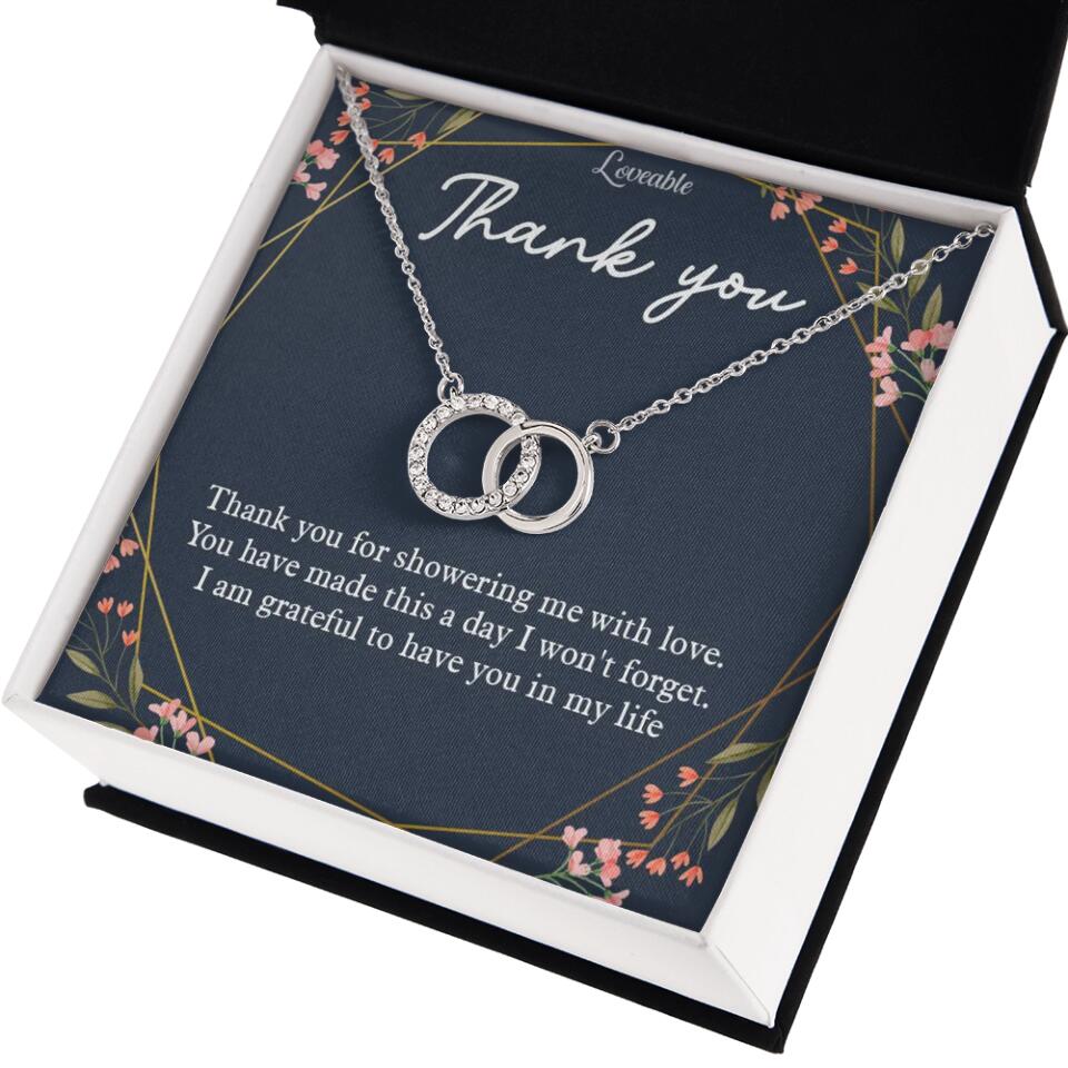 Thank You For Showering Me With Love - Necklace Jewelry