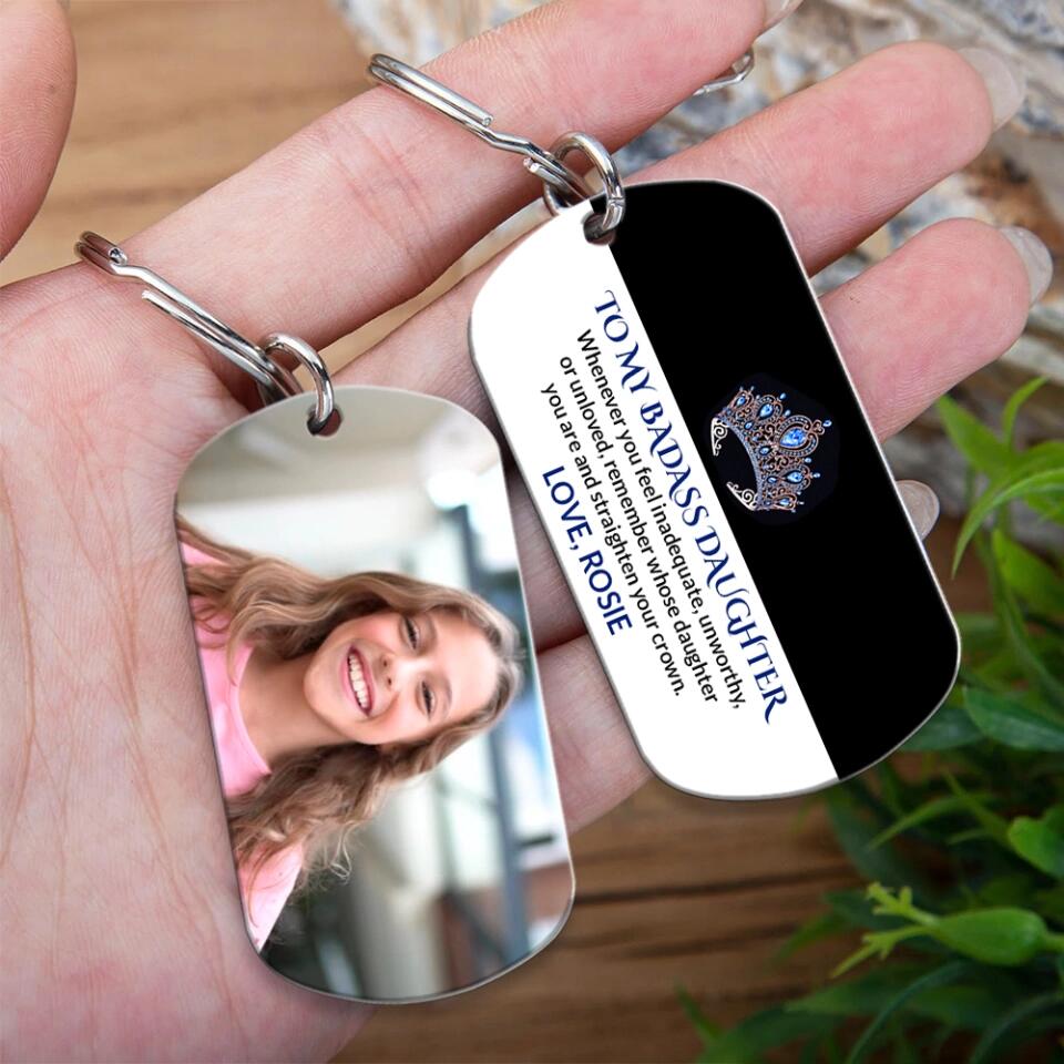 To My Badass Daughter Straighten Your Crown Personalized Photo Keychain