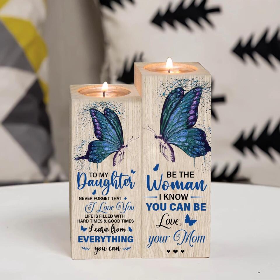 To My Daughter Never Forget That I Love from Love Mom Engraved Candle Holder Gift for Anniversary Birthday Graduation Wedding - 211IHPNPCH498