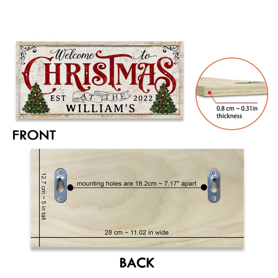Welcome to Christmas, Custom Name Rectangle Wood Sign for Christmas, Decor Home for Christmas Season - 211IHNLNRE842