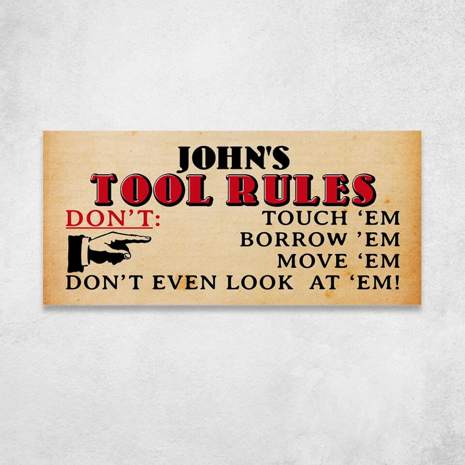Don't Touch 'Em Borrow 'Em Move 'Em, Personalized Wooden Hanging Sign, Funny Gift for Men, Tool Room Decor