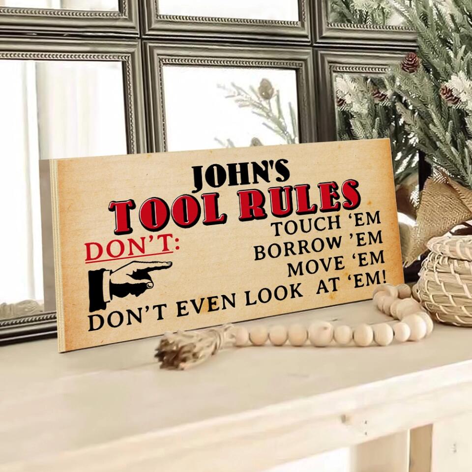 Don't Touch 'Em Borrow 'Em Move 'Em, Personalized Wooden Hanging Sign, Funny Gift for Men, Tool Room Decor