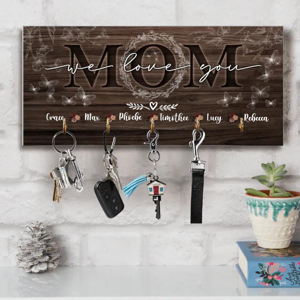 Mom We Love You Personalized Wooden Key Holder