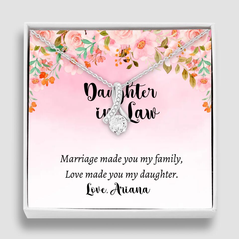 Daughter in Law Marriage Made You My Family Love Made You My Daughter - Personalized Floral Background Necklace - Gift for Daughter in Law