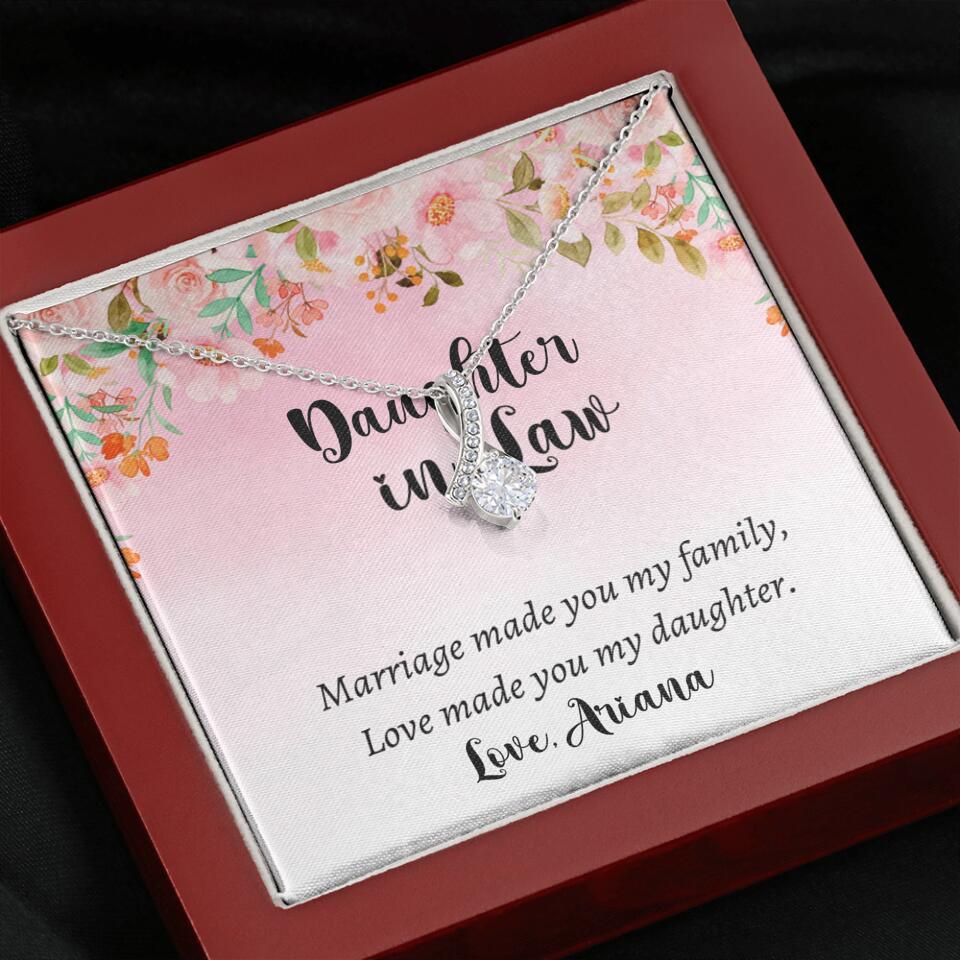 Daughter in Law Marriage Made You My Family Love Made You My Daughter - Personalized Floral Background Necklace - Gift for Daughter in Law