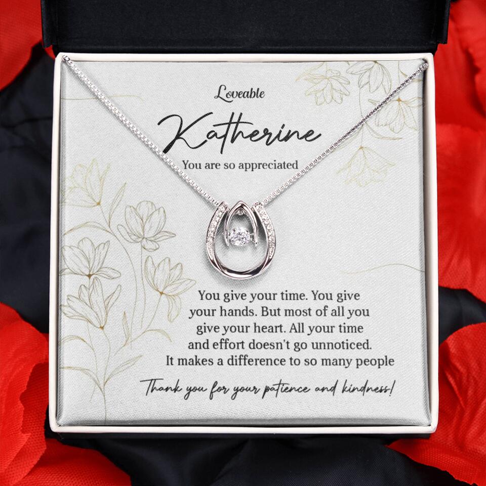 You Give Your Time, You Give Your Hands - Custom Necklace - Thank You Gift for Teacher or Mentor
