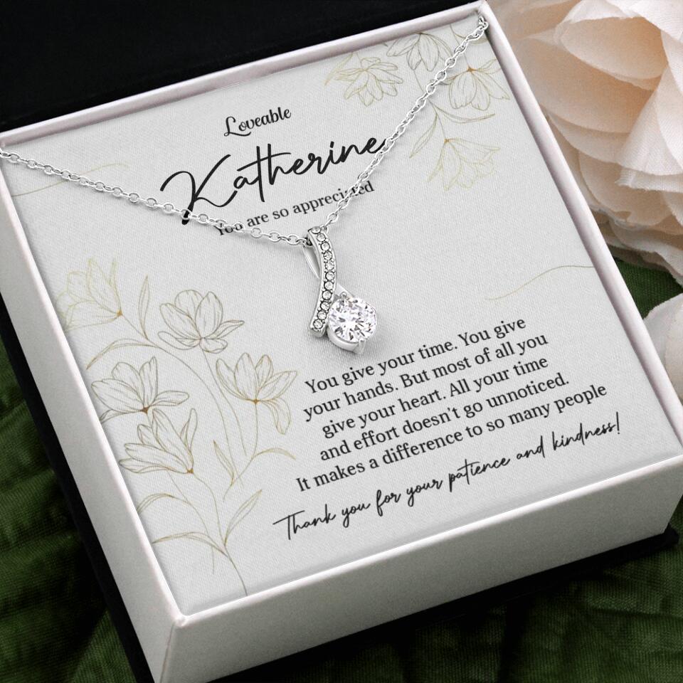 You Give Your Time, You Give Your Hands - Custom Necklace - Thank You Gift for Teacher or Mentor