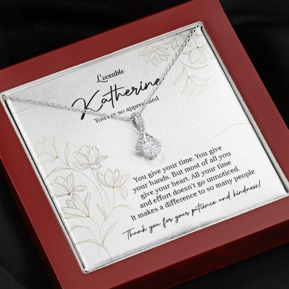 You Give Your Time, You Give Your Hands - Custom Necklace - Thank You Gift for Teacher or Mentor