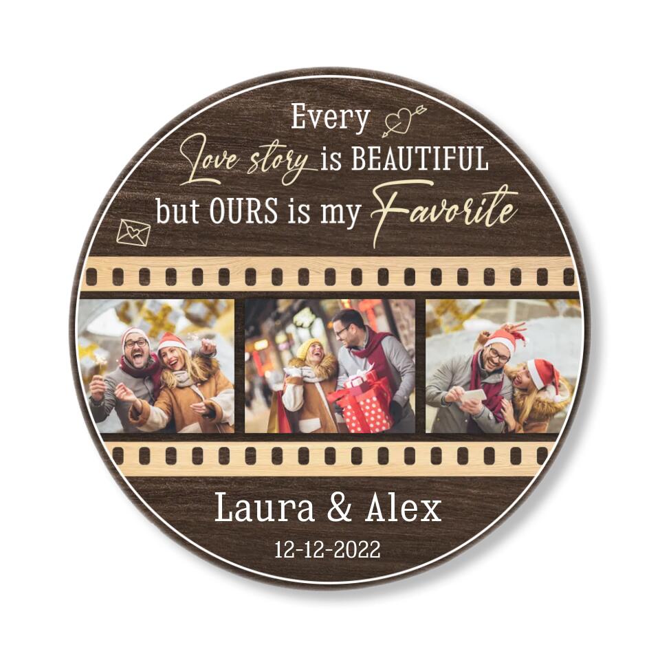 Couple Wooden Sign Every Love Story Is Beautiful Custom Round Wooden Sign Christmas Gifts