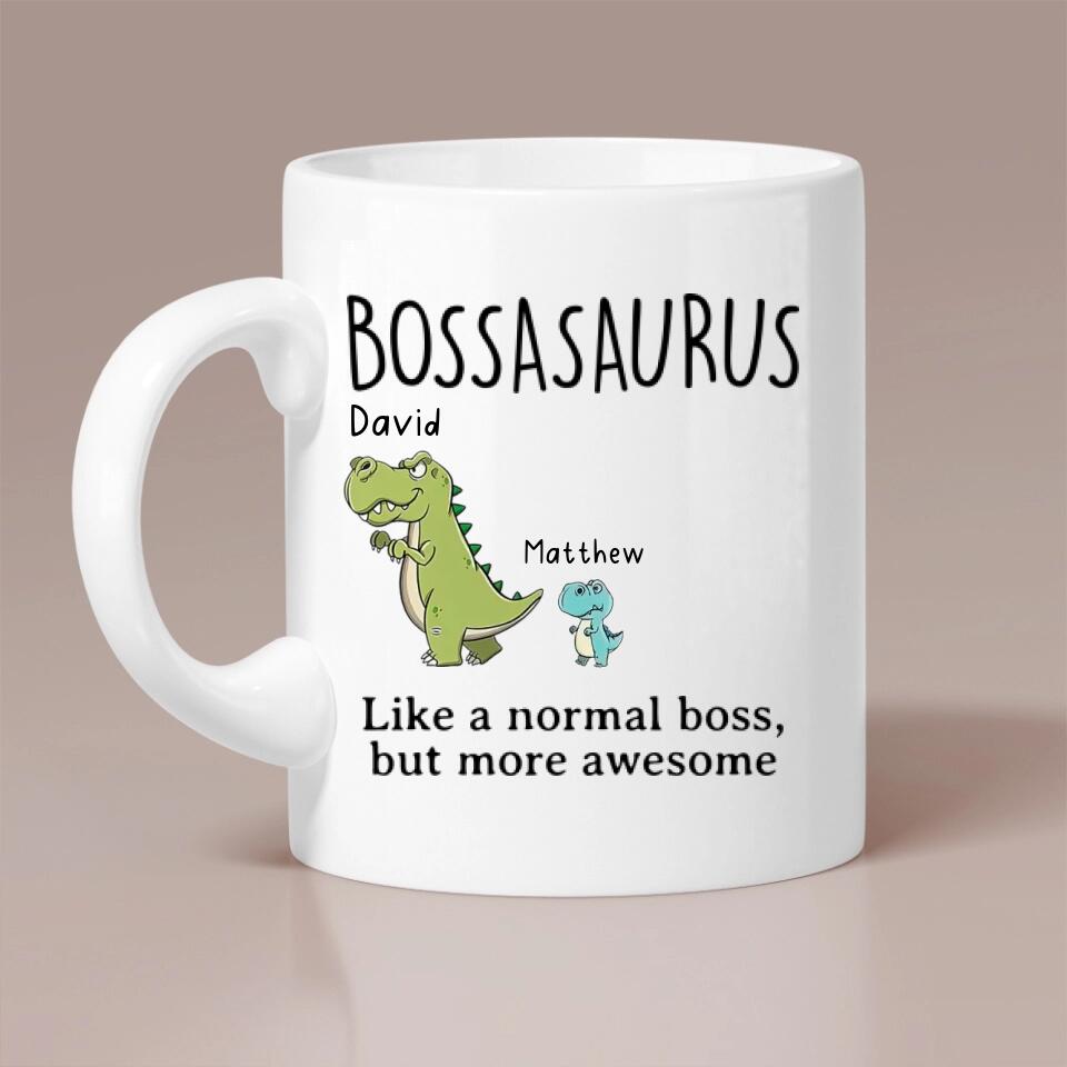 Bossasaurus, Like a Normal Boss But More Awesome - Personalized Mug - Christmas Gift for Boss or Leader