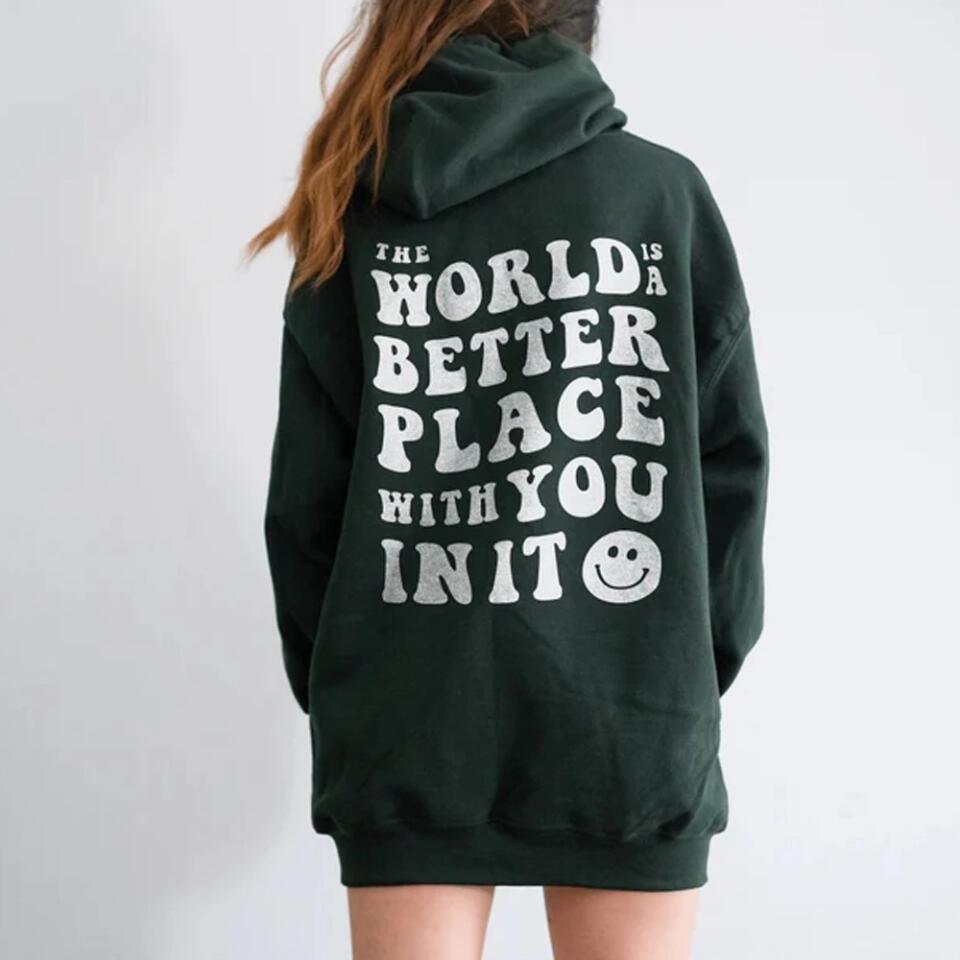 The World Is A Better Place With You In It Personalized Hoodie