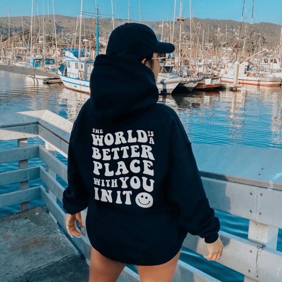 The World Is A Better Place With You In It Personalized Hoodie