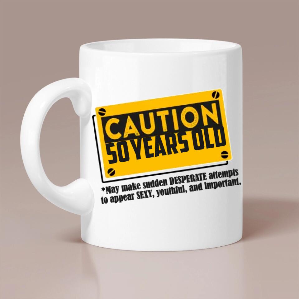Caution This One May Make Desperate Attempts To Be Sexy - Personalized White Mug
