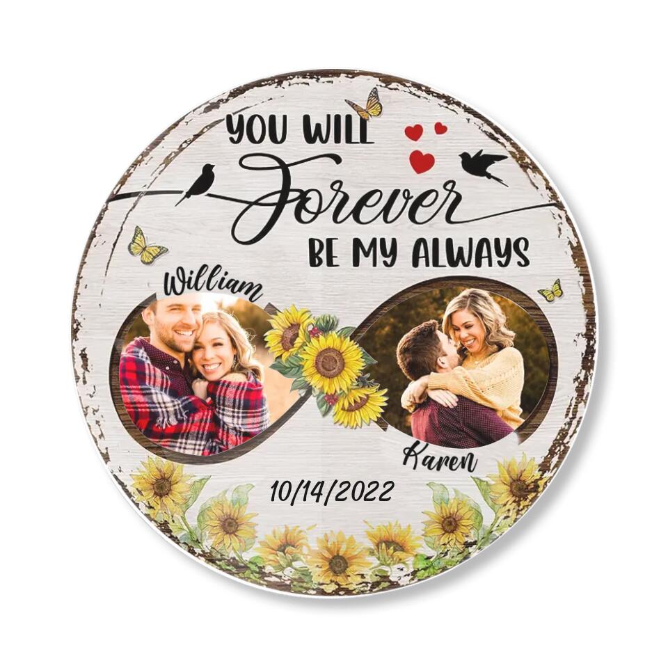 Couple Wooden Sign You Will Forever Be My Always Persnalized Wooden Sign