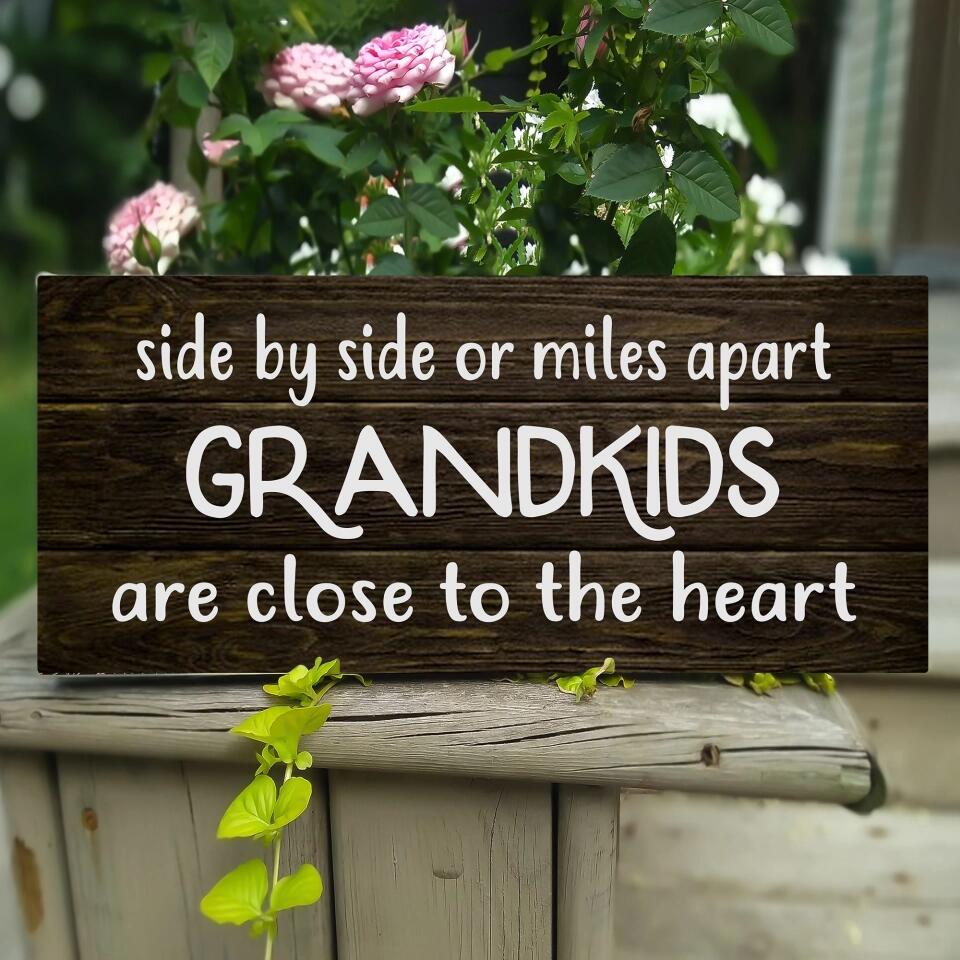 Side by Side or Miles Apart Great Grandkids - Rectangle Wooden Sign - Gift For Grandparent