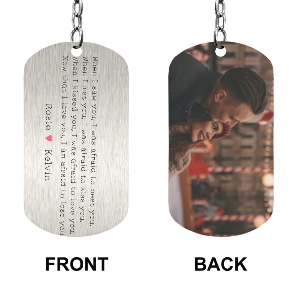 Personalized Valentine Gifts - When I Saw You I Was Afraid Personalized Keychain