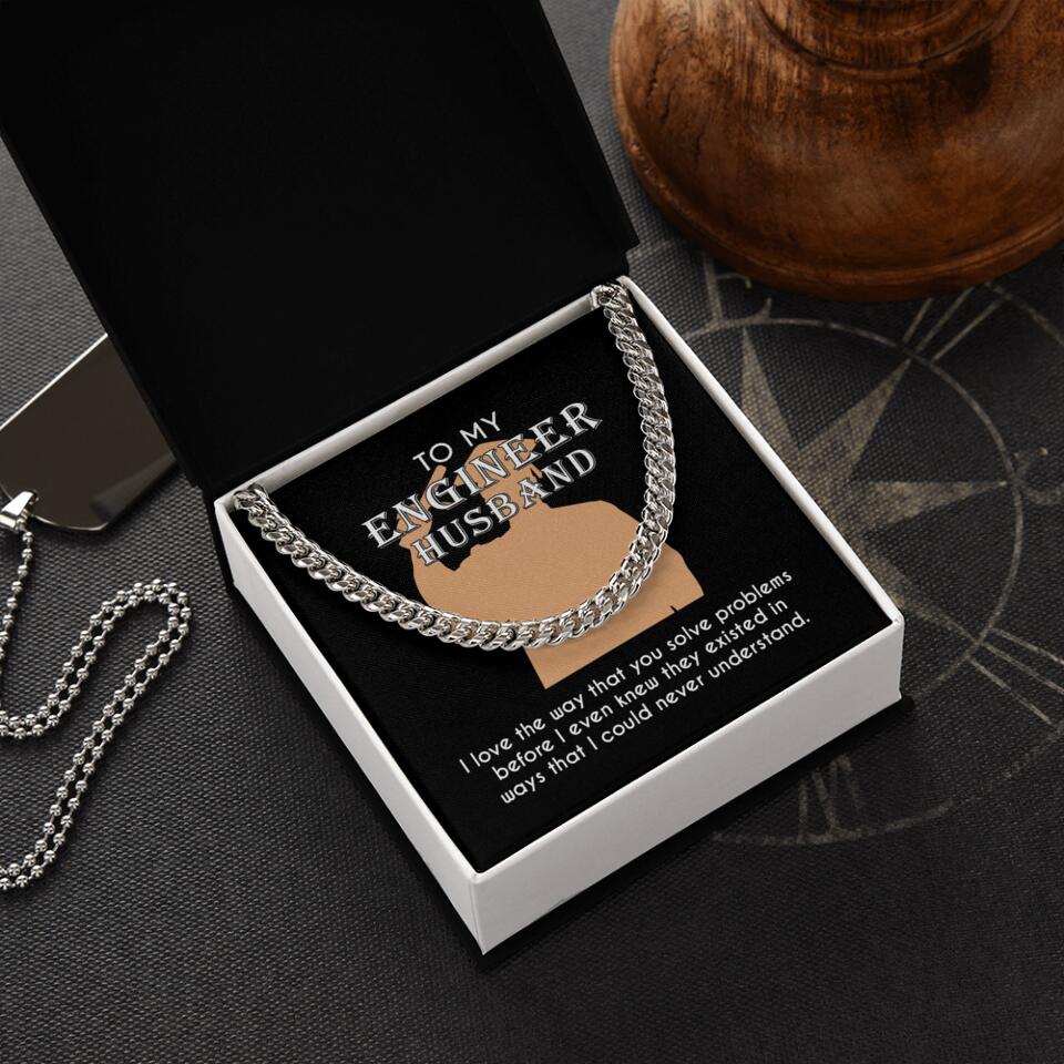 Personalized Valentine Gifts - To My Engineer Husband Dad Bestie Son Cuban Chain Personalized Men's Jewelry