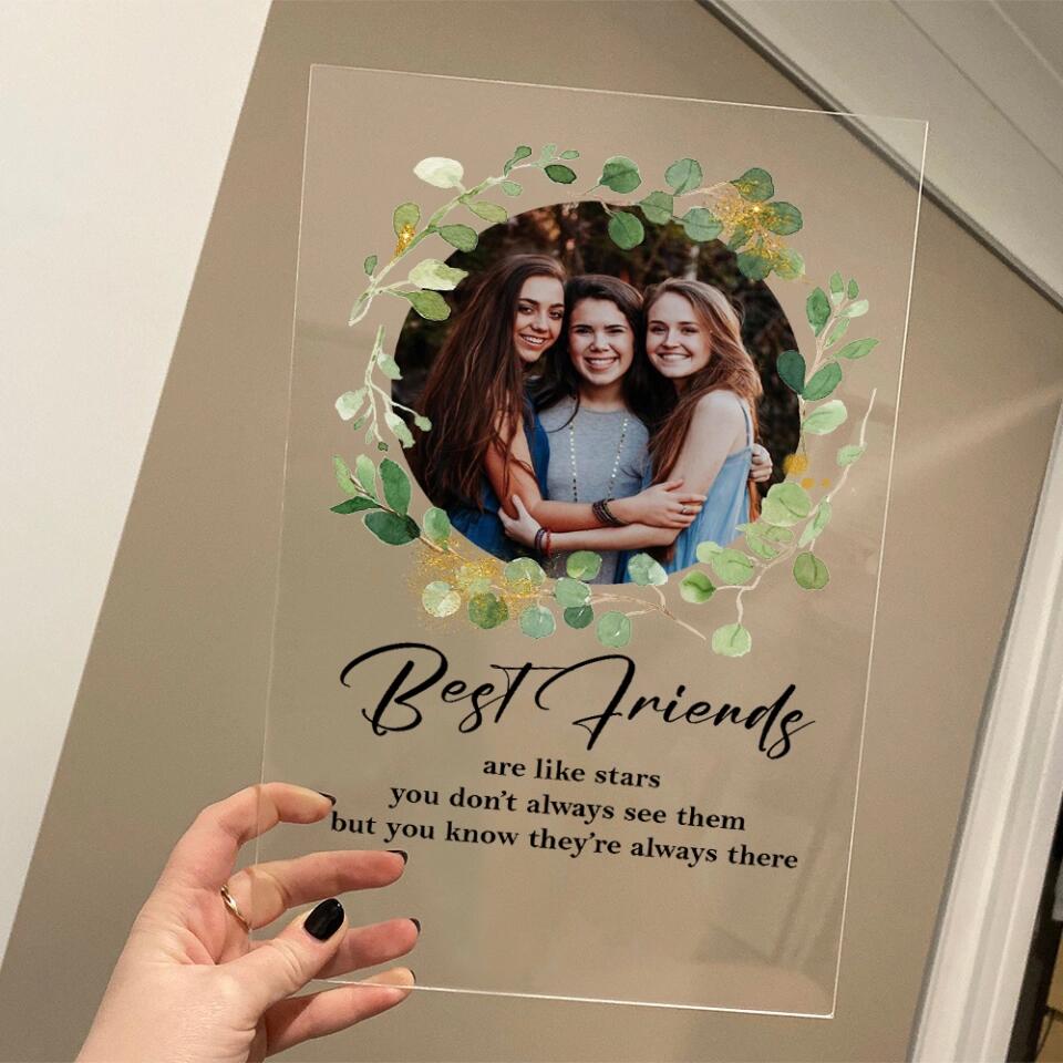 Best Friends Are Like Stars - Custom Photo Acrylic Plaque