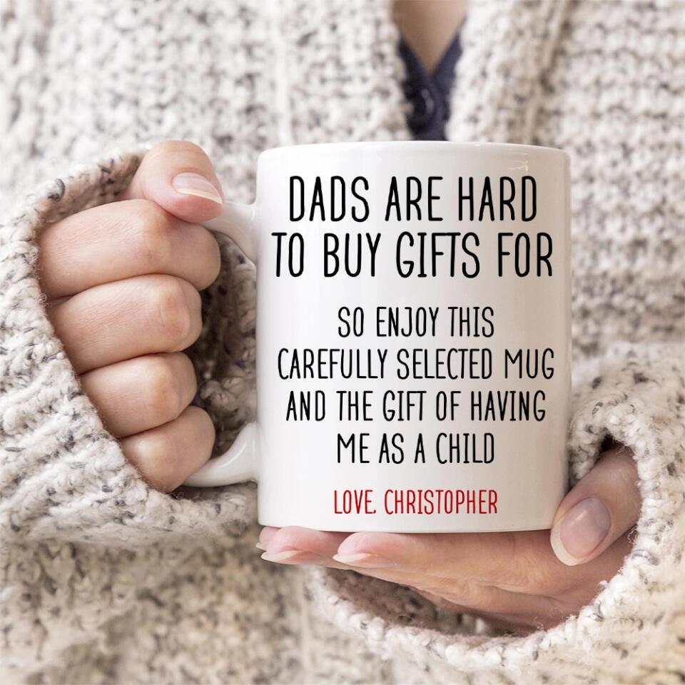 Personalized Valentine Gifts - Dads Are Hard To Buy Gifts For Mug - Personalized Mug