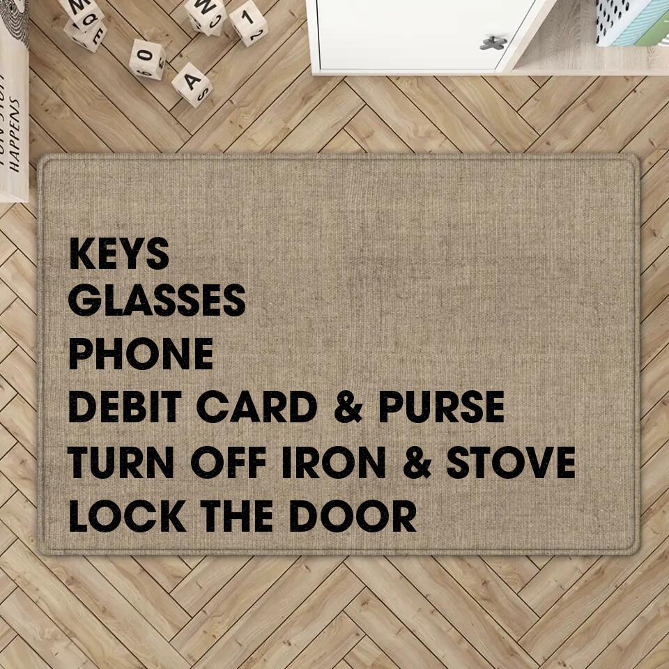 Keys Glasses Phone Debit Card And Purse - House Warming Present Idea - Custom Doormat - Funny Gift For Him/Her