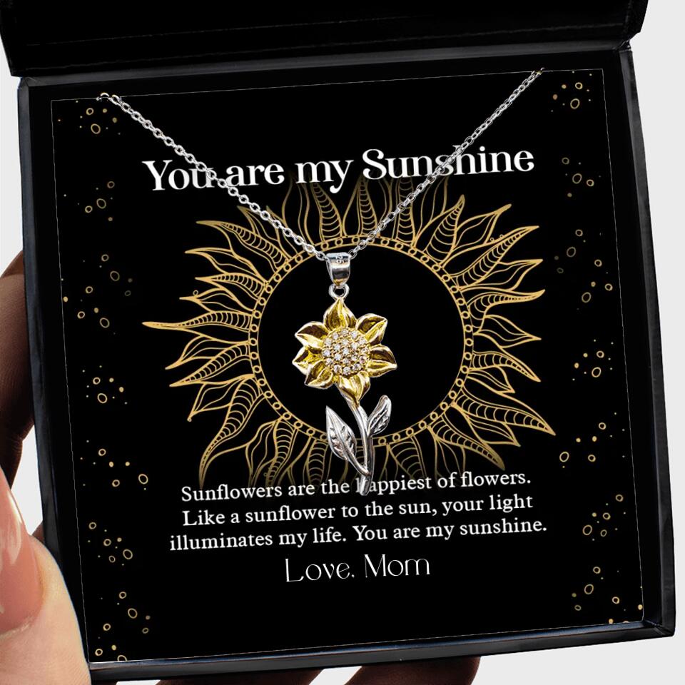 You Are My Sunshine, Sunflowers Are The Happiest of Flowers - Personalized Necklace - Post Surgery Gift for Her