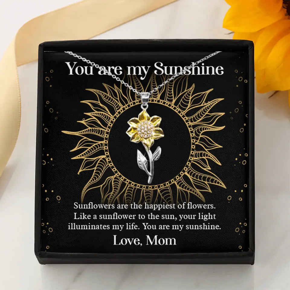 You Are My Sunshine, Sunflowers Are The Happiest of Flowers - Personalized Necklace - Post Surgery Gift for Her