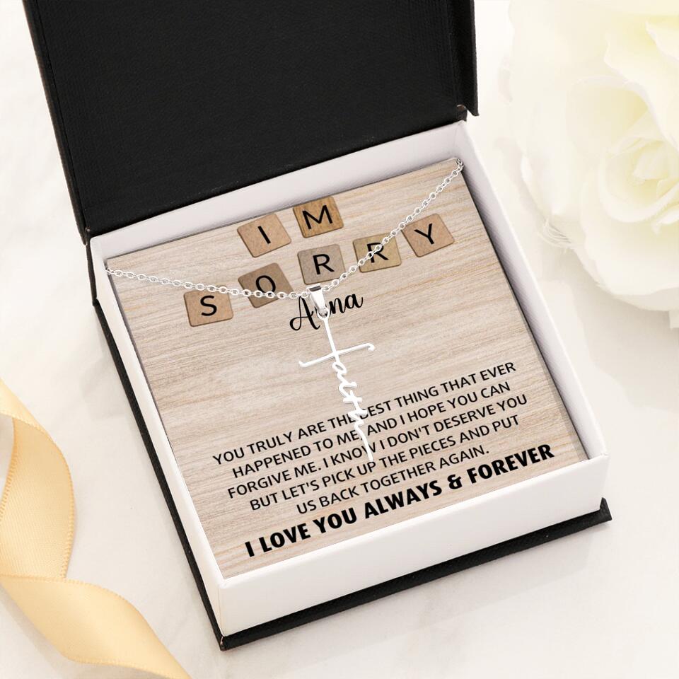 I'm Sorry You Truly Are the Best Thing That Ever Happened to Me - Personalized Necklace