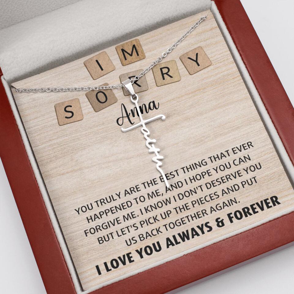 I'm Sorry You Truly Are the Best Thing That Ever Happened to Me - Personalized Necklace