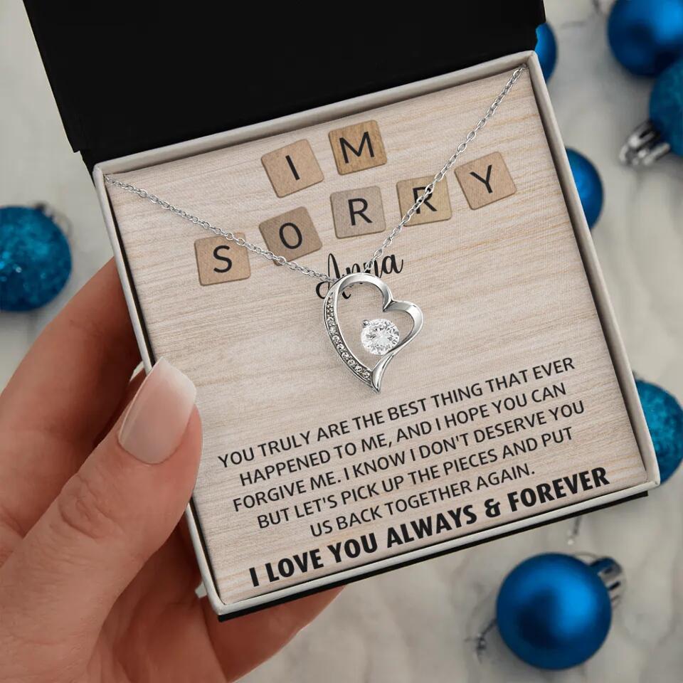 I'm Sorry You Truly Are the Best Thing That Ever Happened to Me - Personalized Necklace
