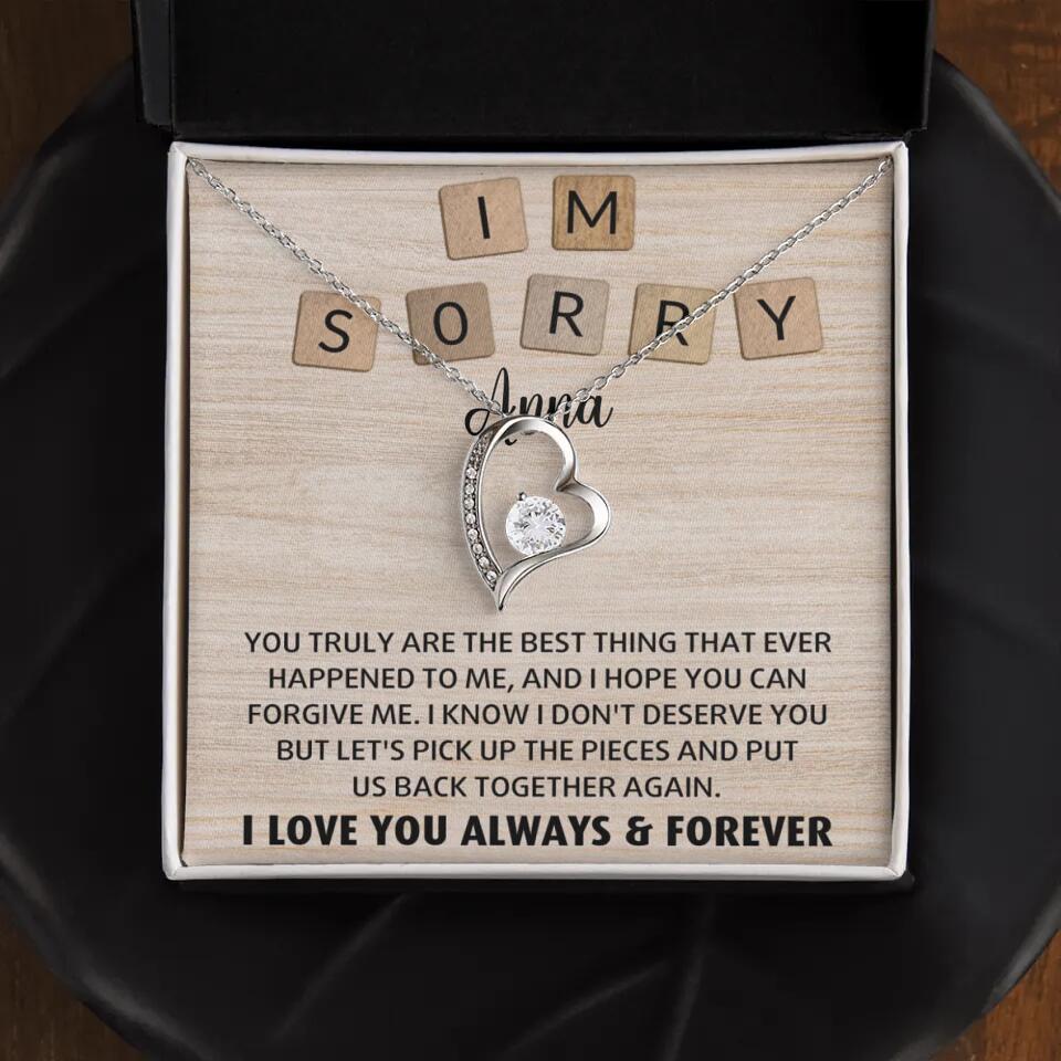 I'm Sorry You Truly Are the Best Thing That Ever Happened to Me - Personalized Necklace
